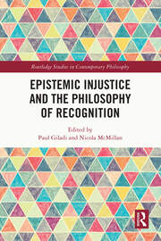 Epistemic Injustice and the Philosophy of Recognition book cover
