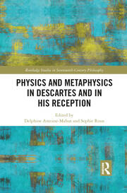 Physics and Metaphysics in Descartes and in his Reception book cover