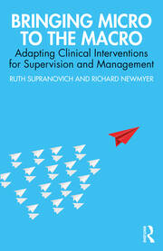 Bringing Micro to the Macro: Adapting Clinical Interventions for Supervision and Management book cover