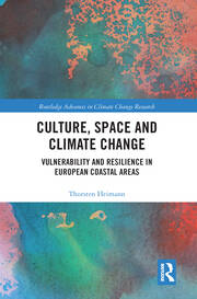 Culture, Space and Climate Change: Vulnerability and Resilience in European Coastal Areas book cover
