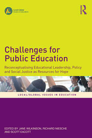 Challenges for Public Education: Reconceptualising Educational Leadership, Policy and Social Justice as Resources for Hope book cover