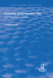 Schooling Comprehensive Kids: Pupil Responses to Education book cover