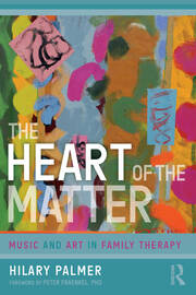 The Heart of the Matter: Music and Art in Family Therapy book cover