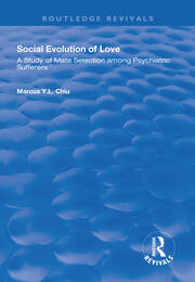 Social Evolution of Love: A Study of Mate Selection Among Psychiatric Sufferers book cover