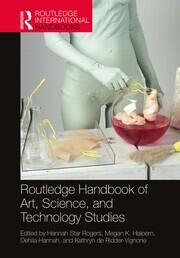 Routledge Handbook of Art, Science, and Technology Studies book cover