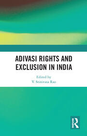 Adivasi Rights and Exclusion in India book cover