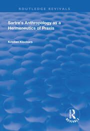 Sartre's Anthropology as a Hermeneutics of Praxis book cover