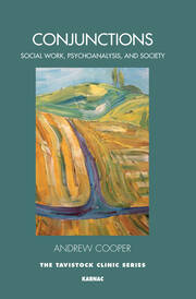 Conjunctions: Social Work, Psychoanalysis, and Society book cover