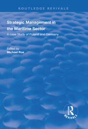 Strategic Management in the Maritime Sector: A Case Study of Poland and Germany book cover