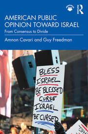 American Public Opinion toward Israel: From Consensus to Divide book cover