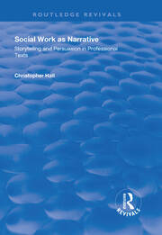 Social Work as Narrative: Storytelling and Persuasion in Professional Texts book cover