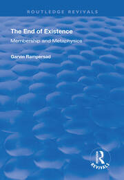 The End of Existence: Membership and Metaphysics book cover