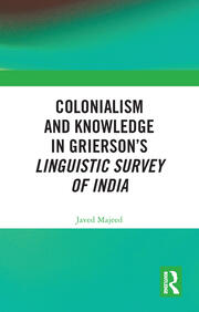 Colonialism and Knowledge in Grierson’s Linguistic Survey of India book cover
