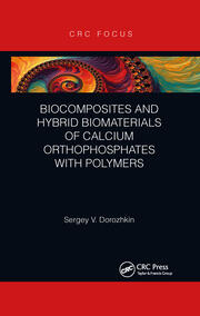 Biocomposites and Hybrid Biomaterials of Calcium Orthophosphates with Polymers book cover