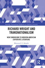 Richard Wright and Transnationalism: New Dimensions to Modern American Expatriate Literature book cover