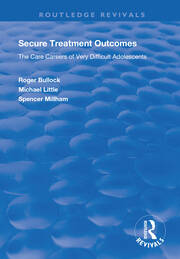 Secure Treatment Outcomes: The Care Careers of Very Difficult Adolescents book cover