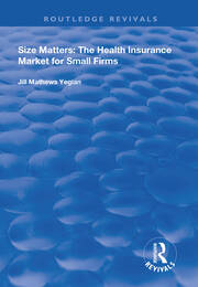 Size Matters: The Health Insurance Market for Small Firms book cover