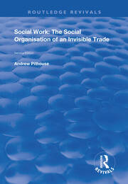 Social Work: The Social Organisation of an Invisible Trade: Second Edition book cover