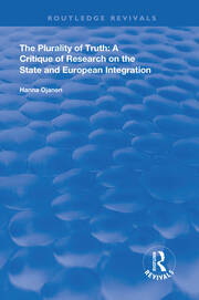 The Plurality of Truth: A Critique of Research on the State and European Integration book cover