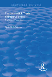 The Japan-US Trade Friction Dilemma: The Role of Perception book cover
