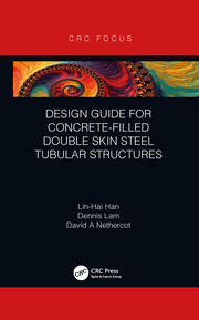 Design Guide for Concrete-filled Double Skin Steel Tubular Structures book cover