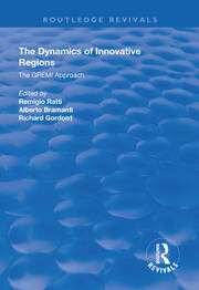 The Dynamics of Innovative Regions: The GREMI Approach book cover