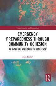 Emergency Preparedness through Community Cohesion: An Integral Approach to Resilience book cover