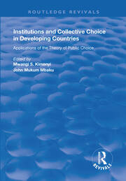 Institutions and Collective Choice in Developing Countries: Applications of the Theory of Public Choice book cover