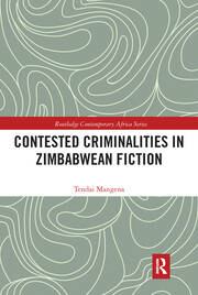 Contested Criminalities in Zimbabwean Fiction book cover