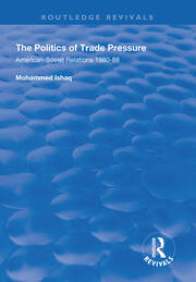 The Politics of Trade Pressure: American-Soviet Relations, 1980-88 book cover