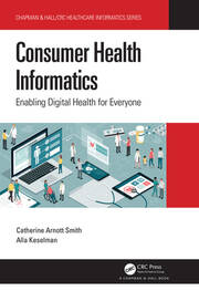 Consumer Health Informatics: Enabling Digital Health for Everyone book cover