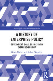 A History of Enterprise Policy: Government, Small Business and Entrepreneurship book cover