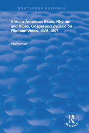 African-American Blues, Rhythm and Blues, Gospel and Zydeco on Film and Video, 1924-1997 book cover