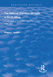 The National Liberation Struggle in South Africa: A Case Study of the United Democratic Front, 1983-87 book cover
