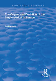 The Origins and Evolution of the Single Market in Europe book cover