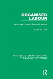 Organised Labour: An Introduction to Trade Unionism book cover