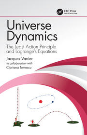 Universe Dynamics: The Least Action Principle and Lagrange’s Equations book cover