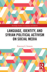 Language, Identity, and Syrian Political Activism on Social Media book cover
