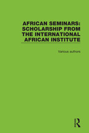 African Seminars: Scholarship from the International African Institute book cover