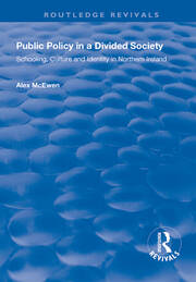 Public Policy in a Divided Society: Schooling, Culture and Identity in Northern Ireland book cover