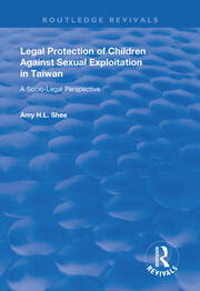 Legal Protection of Children Against Sexual Exploitation in Taiwan: Socio-legal Perspective book cover