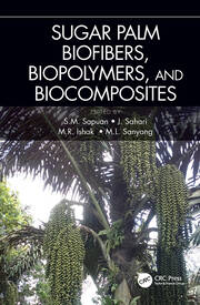 Sugar Palm Biofibers, Biopolymers, and Biocomposites book cover