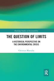The Question of Limits: A Historical Perspective on the Environmental Crisis book cover