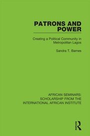 Patrons and Power: Creating a Political Community in Metropolitan Lagos book cover