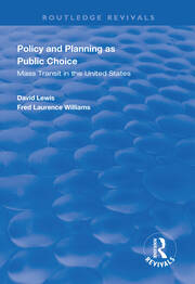Policy and Planning as Public Choice: Mass Transit in the United States book cover