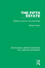 The Fifth Estate: Britain's Unions in the Seventies book cover