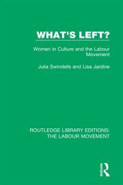 What's Left?: Women in Culture and the Labour Movement book cover