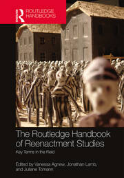 The Routledge Handbook of Reenactment Studies: Key Terms in the Field book cover