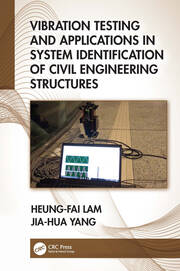 Vibration Testing and Applications in System Identification of Civil Engineering Structures book cover