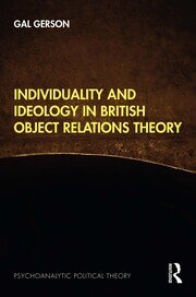 Individuality and Ideology in British Object Relations Theory book cover